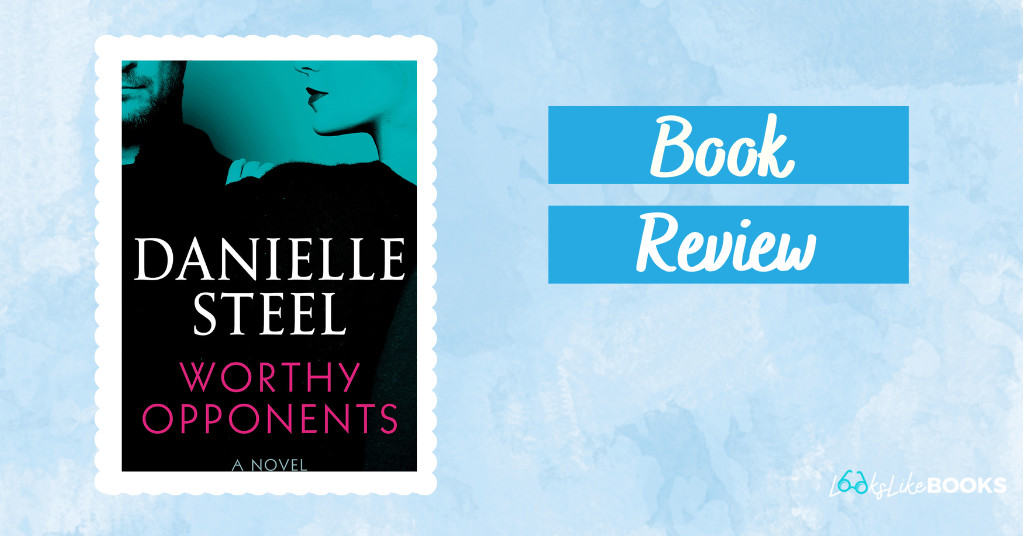 book cover for worthy opponents by danielle steel